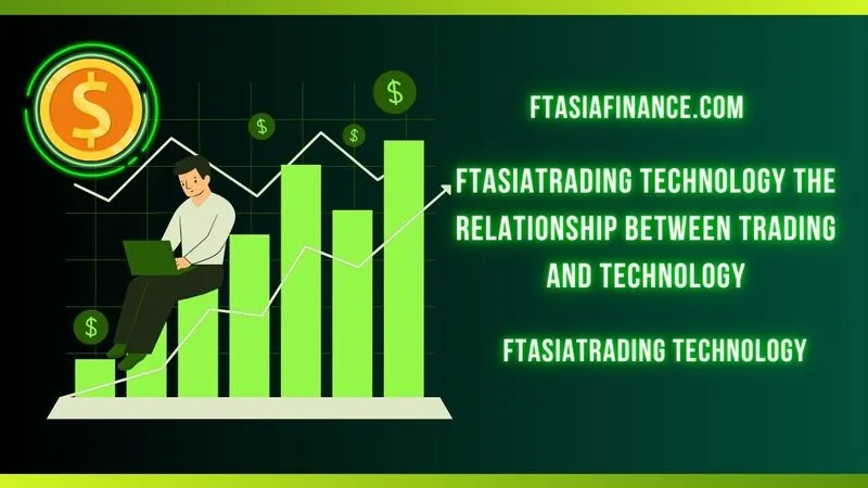 ftasiatrading technology