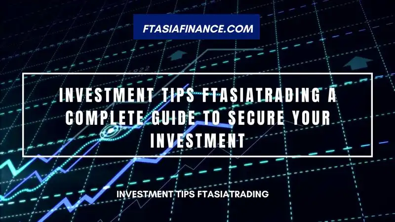 investment tips ftasiatrading