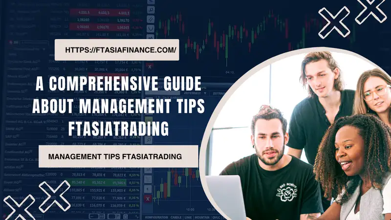 management tips ftasiatrading