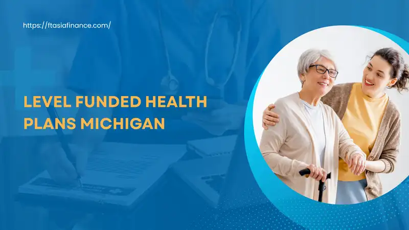Level Funded Health Plans Michigan