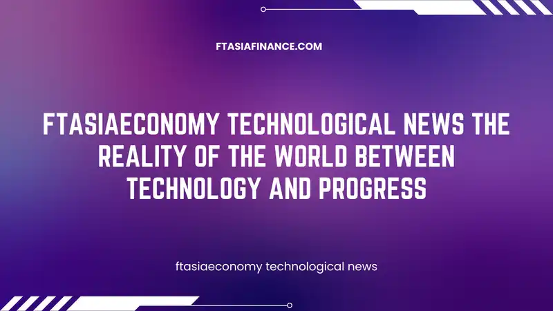 ftasiaeconomy technological news