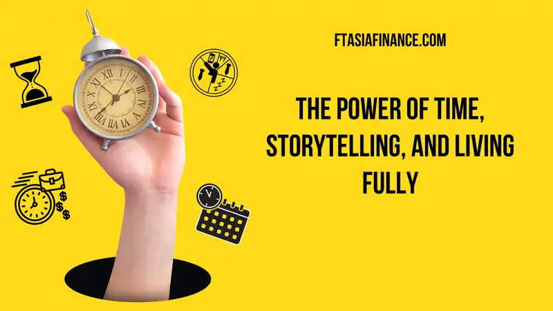 Power of Time and Storytelling