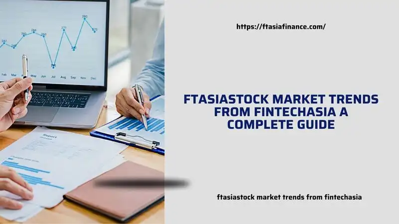 ftasiastock market trends from fintechasia