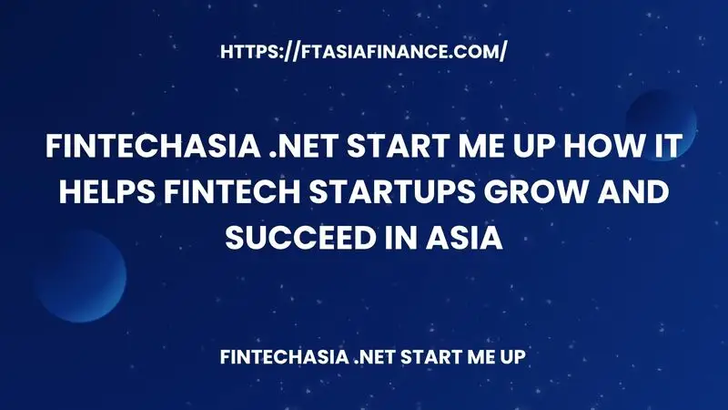 fintechasia .net start me up